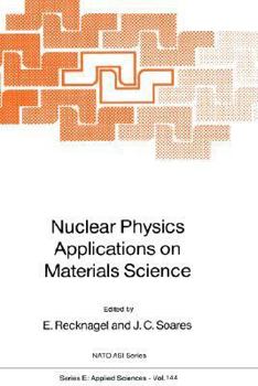 Hardcover Nuclear Physics Applications on Materials Science Book