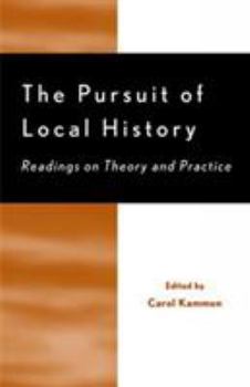 Paperback The Pursuit of Local History: Readings on Theory and Practice Book