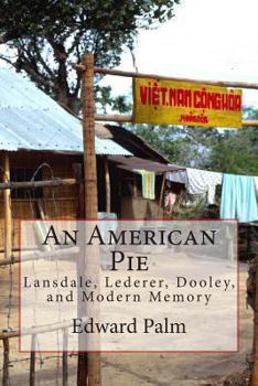 Paperback An American Pie: Lansdale, Lederer, Dooley, and Modern Memory Book