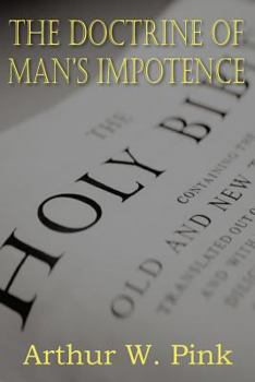 Paperback The Doctrine of Man's Impotence Book