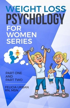 Paperback Weight Loss Psychology for Women Series: Part One and Part Two Book