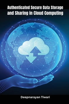 Paperback Authenticated secure data storage and sharing in cloud computing Book