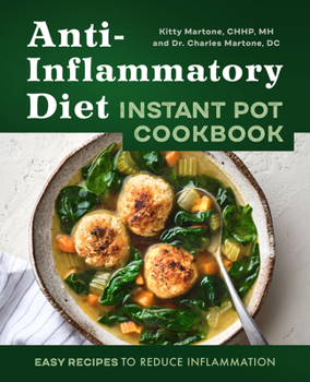 Paperback Anti-Inflammatory Diet Instant Pot Cookbook: Easy Recipes to Reduce Inflammation Book