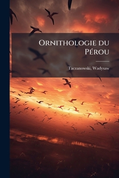 Paperback Ornithologie du Pérou: V. 1 [French] Book