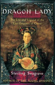 Hardcover Dragon Lady: The Life and Legend of the Last Empress of China Book