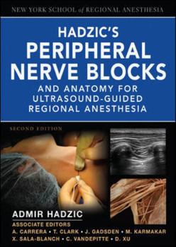 Hardcover Hadzic's Peripheral Nerve Blocks and Anatomy for Ultrasound-Guided Regional Anesthesia Book