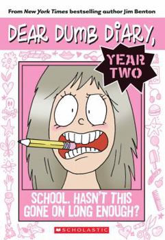 School. Hasn't This Gone on Long Enough? - Book #13 of the Dear Dumb Diary