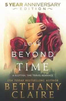 Paperback Love Beyond Time - 5 Year Anniversary Edition: A Scottish, Time Travel Romance Book