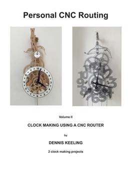 Clock making using a CNC router: How to make two types of wall clock using a CNC router