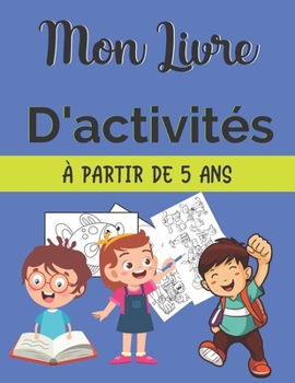 Paperback Mon Livre D'activités À Partir De 5 Ans [French] Book