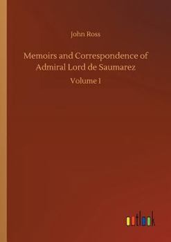 Paperback Memoirs and Correspondence of Admiral Lord de Saumarez Book