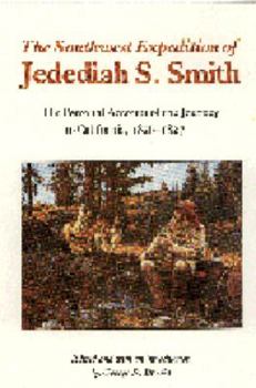 Paperback The Southwest Expedition of Jedediah Smith: His Personal Account of the Journey to California, 1826-1827 Book