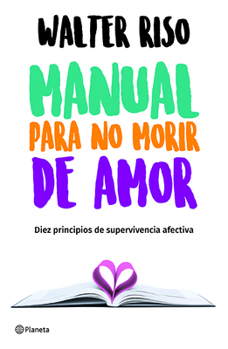 Paperback Manual Para No Morir de Amor / Manual for Not Dying of Love [Spanish] Book