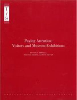 Paperback Paying Attention: Visitors and Museum Exhibitions Book