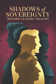 Paperback Shadows of Sovereignty: Historic Leaders' Legacies Book