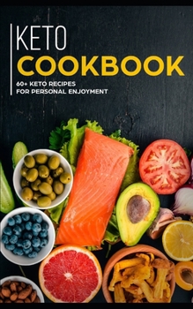 Paperback Keto Cookbook: Great Keto Recipes for Your Personal Enjoyment Book