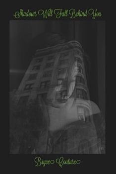 Paperback Shadows Will Fall Behind You Book