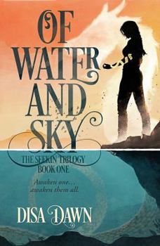 Paperback Of Water and Sky: The Seekin Trilogy: Book One Book