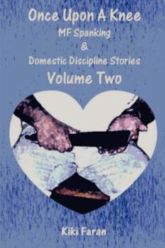 Paperback Once Upon a Knee: MF Spanking & Domestic Discipline Stories, Vol. 2 Book