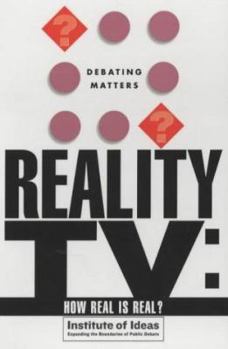 Hardcover Debating Matters - Reality TV: How Real Is Real? Book