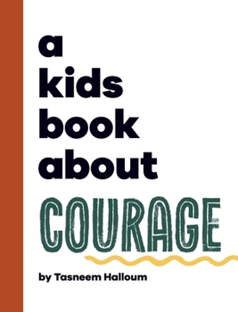 Hardcover A Kids Book About Courage Book