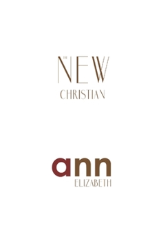 Paperback The New Christian - Ann Elizabeth Book
