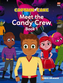 Paperback Captain Cake: Meet the Candy Crew Book