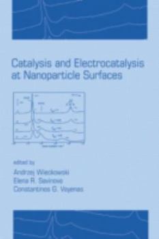Hardcover Catalysis and Electrocatalysis at Nanoparticle Surfaces Book