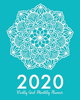 2020 Weekly And Monthly Planner: 2020 Planner Mandala - January To December - Agenda Calendar - Monthly Weekly Views And Vision Board - 8x10 Inches - Contact List - Teal Cover