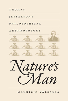 Hardcover Nature's Man: Thomas Jefferson's Philosophical Anthropology Book