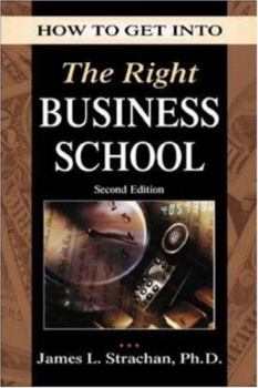 Hardcover How to Get Into the Right Business School Book