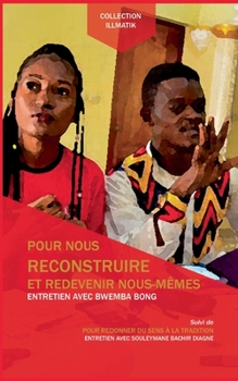 Paperback Pour nous reconstruire et redevenir nous-mêmes: Pour redonner du sens à la tradition (suivi de) [French] Book