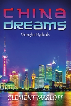 Paperback China Dreams: Shanghai Hyaloids Book