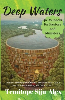 Paperback Deep Waters: 40 Counsels For Pastors and Ministers Book
