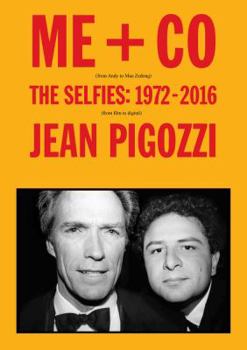 Hardcover Jean Pigozzi: Me + Co: The Selfies: 1972-2016 Book