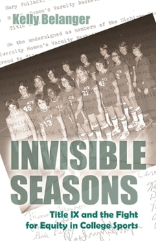 Paperback Invisible Seasons: Title IX and the Fight for Equity in College Sports Book