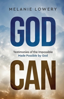 Paperback God Can: The Impossible Made Possible by God Book