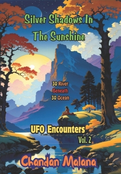 Paperback Silver Shadows In The Sunshine: 30 River Beneath 30 Ocean Book