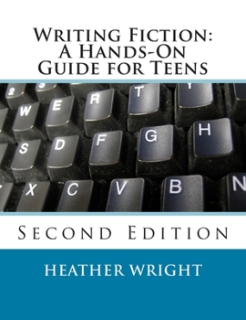 Paperback Writing Fiction: A Hands-On Guide for Teens Book