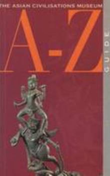 Paperback Asian Civilisations Museum A-Z Guide Book
