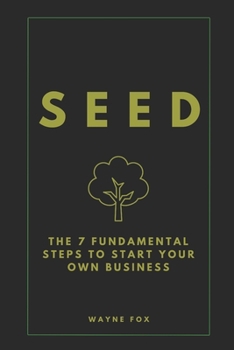 Paperback Seed: The 7 Fundamental Steps To Start Your Own Business Book