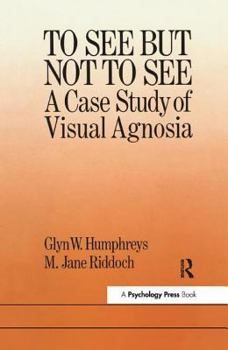 Paperback To See But Not to See: A Case Study of Visual Agnosia Book