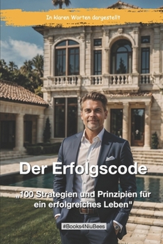 Paperback "Der Erfolgscode": 100 Strategien und Prinzipien für ein erfolgreiches Leben [German] Book
