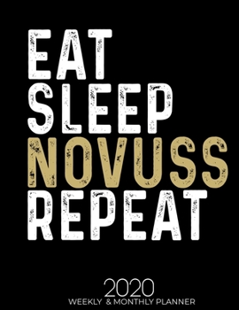 Paperback Eat Sleep Novuss Repeat 2020 Planner: Gifts for Novuss Lovers High Performance Weekly Monthly Planner To Track Your Fuckery And Get Shit Done - Agenda Book