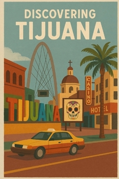 Paperback Discovering Tijuana Book