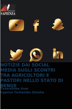 Paperback Notizie Dai Social Media Sugli Scontri Tra Agricoltori E Pastori Nello Stato Di Benue [Italian] Book