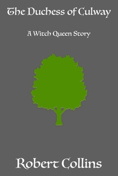 Paperback The Duchess of Culway: A Witch Queen Story Book