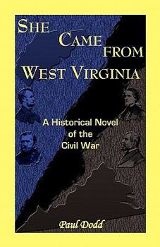 Paperback She Came from West Virginia. a Historical Novel of the Civil War Book