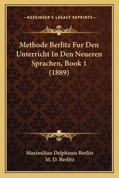 Paperback Methode Berlitz Fur Den Unterricht In Den Neueren Sprachen, Book 1 (1889) [German] Book