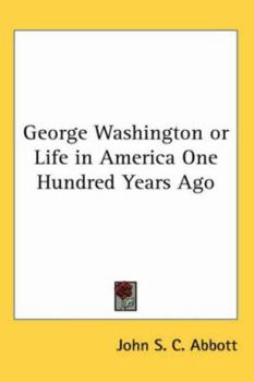 Paperback George Washington or Life in America One Hundred Years Ago Book